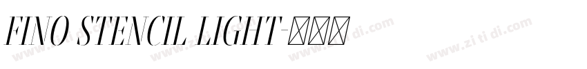 Fino Stencil Light字体转换 Fino Stencil Light字体转换